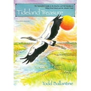Tideland Treasure: The Naturalist's Guide to the Beaches and Salt Marshes of Hilton Head Island and the Atlantic Coast, (Paperback)